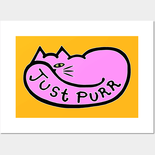 JUST PURR Wall Art by RawSunArt